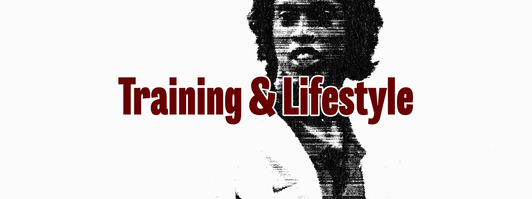 Training & Lifestyle